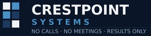 Crestpoint Systems — No Calls. No Meetings. Results Only. Crestpoint Systems logo—Serving business owners in the United States and United Kingdom. All communication by priority email. No calls. No meetings. Results only.